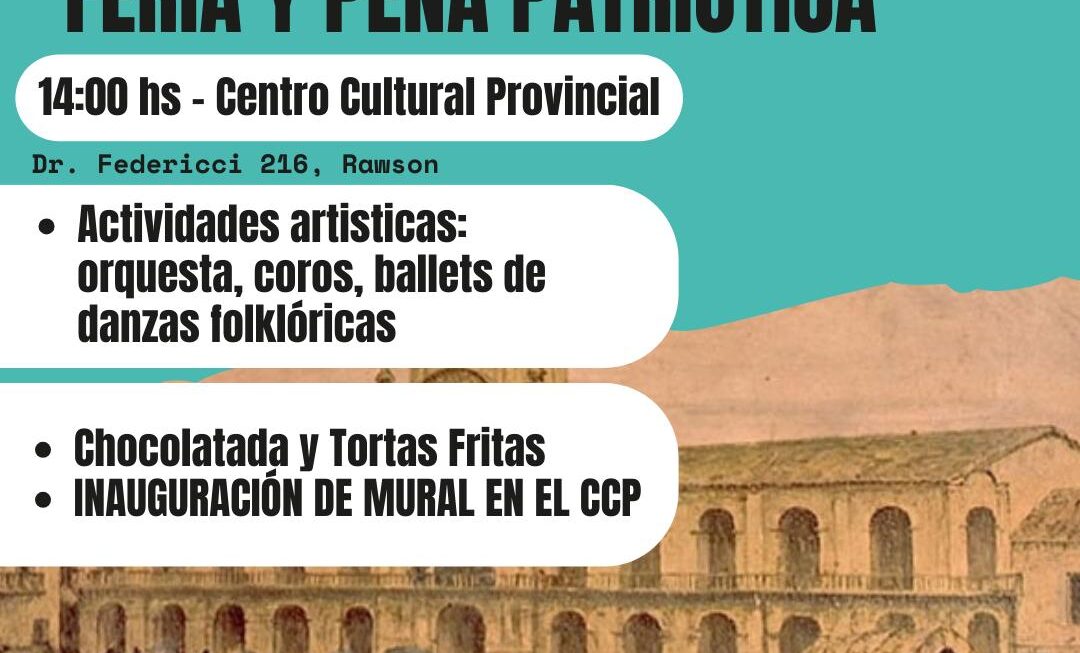 Provincia y la Municipalidad de Rawson organizan una “Feria y Peña Patriótica”