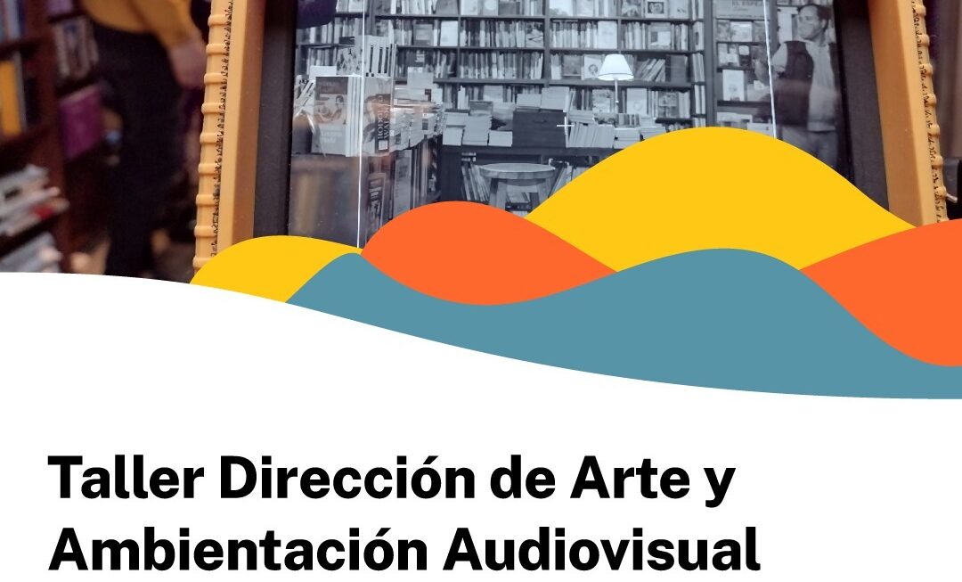 Provincia ofrece un Taller de Dirección de Arte y Ambientación Audiovisual