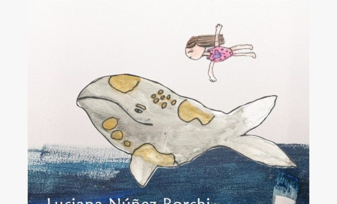 Se Presentará El Libro “Una Niña… Una Ballena … Un Mar. Las Aventuras De Matilde Y Armonía”