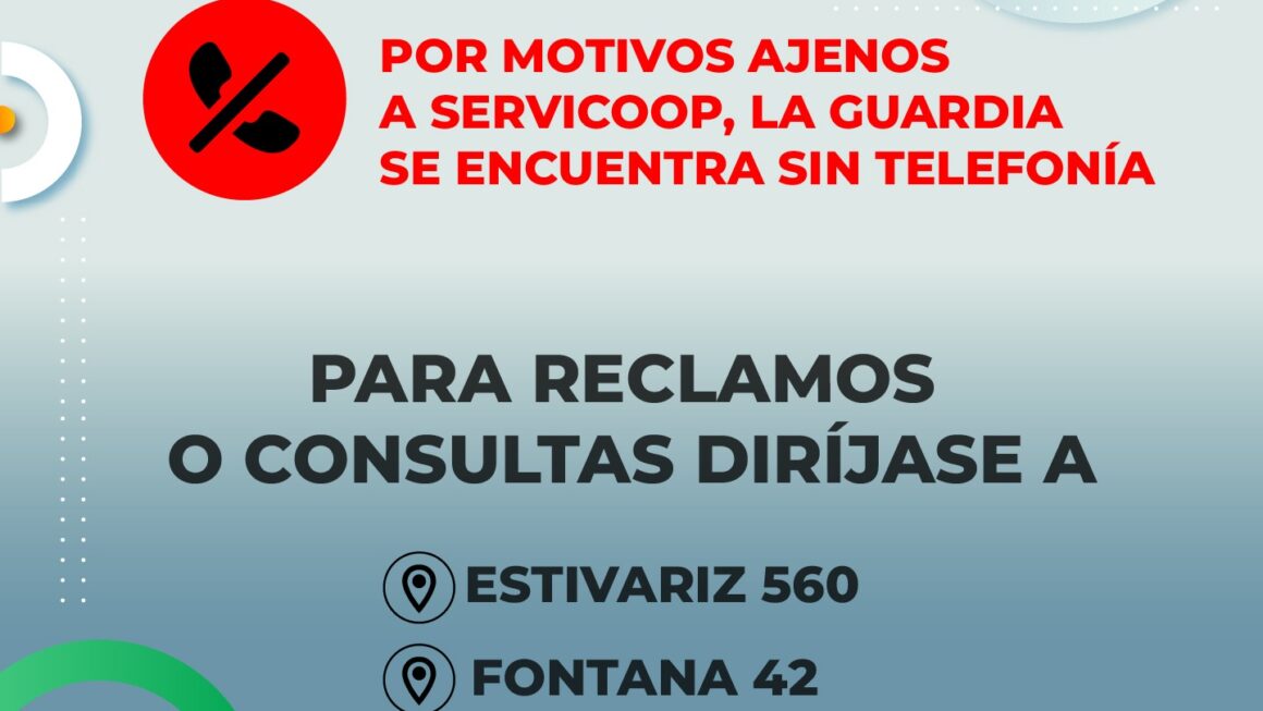 Por motivos ajenos a Servicoop, la guardia se encuentra sin telefonía.