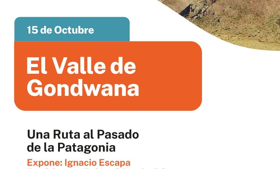 El Gobierno del Chubut brindará la charla «El Valle de Gondwana: una ruta al pasado de la Patagonia»