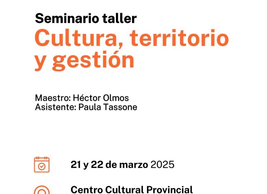 Provincia invita a participar del Seminario Taller “Cultura, Territorio y Gestión”