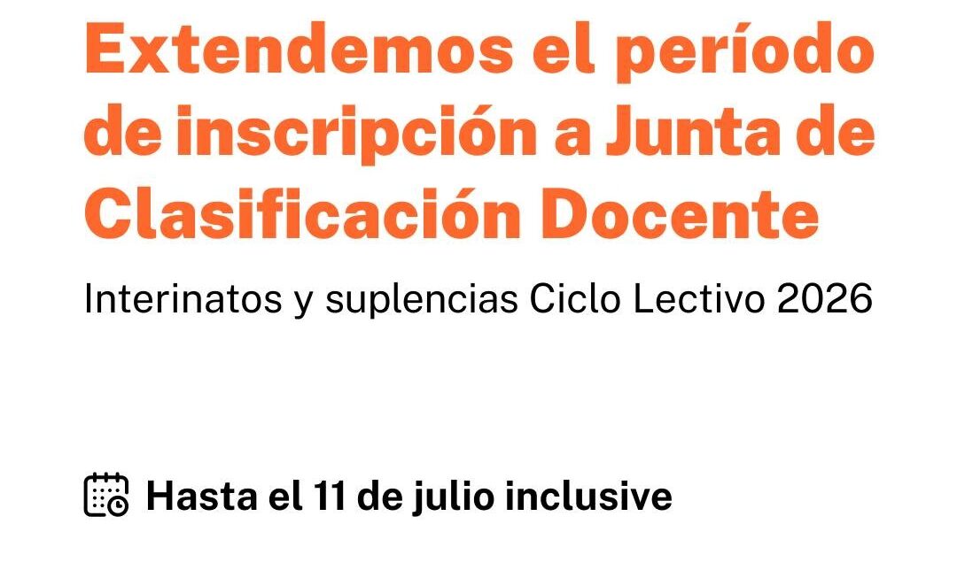 Prorrogan hasta el 11 de julio la inscripción para Interinatos, Suplencias y Doble Función 2026
