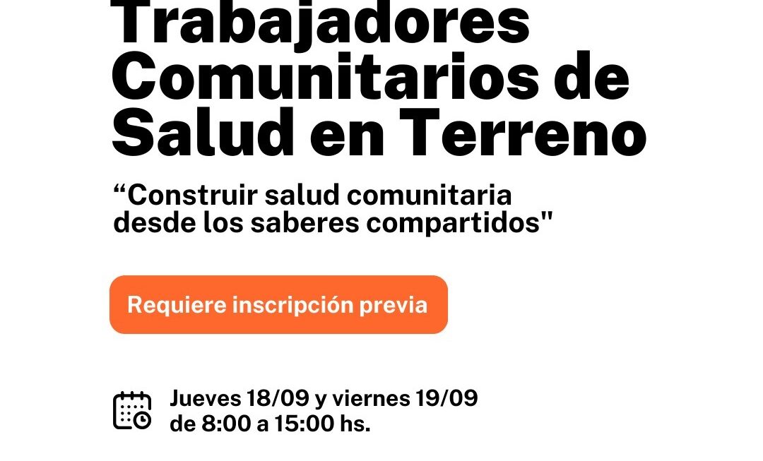Chubut realizará en Trelew las “VIII Jornadas Provinciales de Trabajadores Comunitarios de Salud en Terreno”