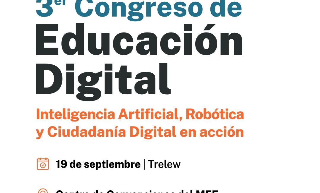 Chubut será sede del 3° Congreso de Educación Digital
