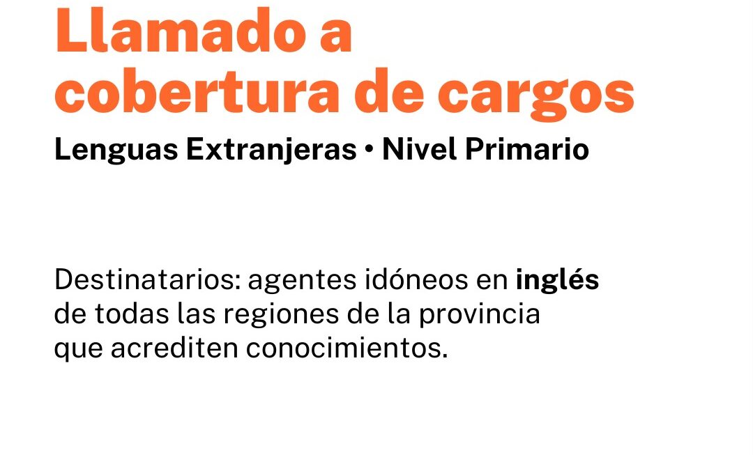 Educación abrió convocatoria a cobertura de cargos de Inglés en escuelas primarias de toda la Provincia
