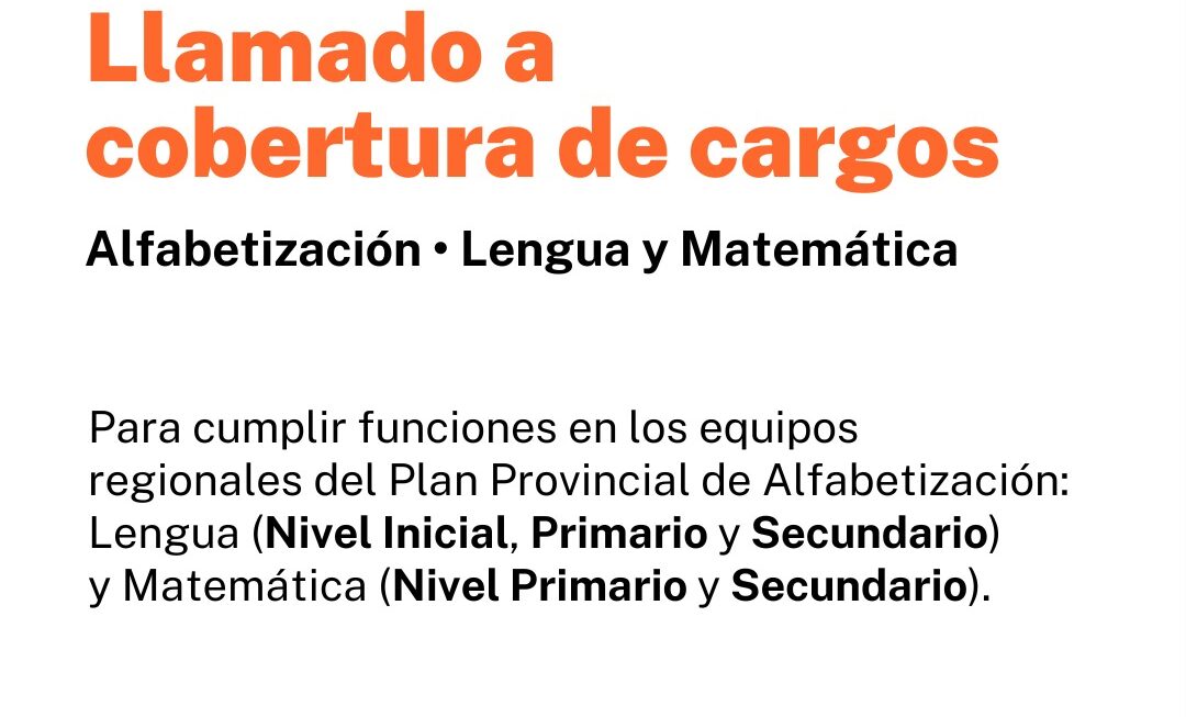 Educación informa sobre convocatoria abierta para Referentes Regionales de Alfabetización 2026 en Lengua y Matemática