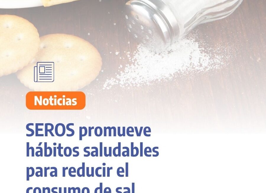 SEROS promueve hábitos saludables para reducir el consumo de sal